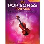 50 Pop Songs for Kids for Violin -