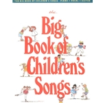 The Big Book of Children's Songs -  Piano-Vocal-Guitar