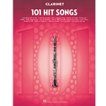 101 Hit Songs for Clarinet -