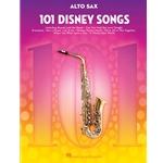 101 Disney Songs for Alto Sax -