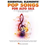 Essential Elements Pop Songs For Alto Saxophone - Easy Alto Sax