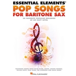 Essential Elements Pop Songs for Baritone Saxophone - Easy Baritone Sax
