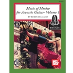 Music of Mexico for Acoustic Guitar - Volume 1 -