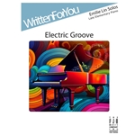 Written For You: Electric Groove - Elementary Piano