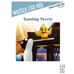 Written For You: Taunting Tweety - Intermediate Piano