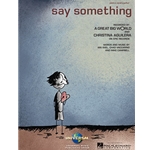 Say Something -  Piano-Vocal-Guitar