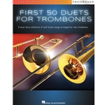 First 50 Duets for Two Trombones - Easy Trombone