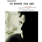 To Where You Are -  Piano-Vocal-Guitar