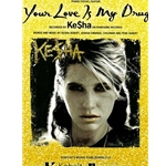Your Love Is My Drug -  Piano-Vocal-Guitar