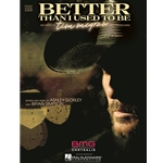 Better Than I Used To Be -  Piano-Vocal-Guitar