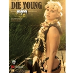 Die Young -  Piano-Vocal-Guitar