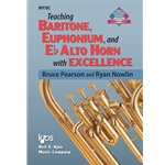 Teaching Baritone, Euphonium, and Eb Alto Horn with Excellence -  Baritone, Euphonium