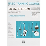 Basic Training Course - Book 1 - Beginning French Horn