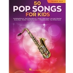 50 Pop Songs for Kids for Tenor Sax -  Tenor Sax