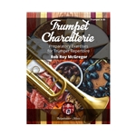 Trumpet Charcuterie - Preparatory Exercises for Trumpet Repertoire -  Trumpet