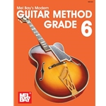 Mel Bay's Modern Guitar Method Grade 6 -  Guitar