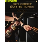 How to Get Great Guitar Tones -  Guitar