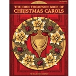 The John Thompson Book of Christmas Carols - 2nd Edition - Late Elementary Piano