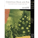 Christmas Near And Far - Late Elementary Piano