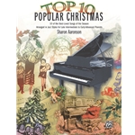 Top 10 Popular Christmas - Late Elementary to Early Advanced Piano
