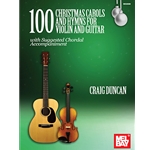 100 Christmas Carols and Hymns for Violin and Guitar - Intermediate Guitar, Violin