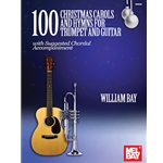 100 Christmas Carols And Hymns For Trumpet And Guitar -  Guitar, Trumpet