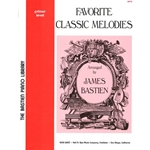 Bastien Piano Library: Favorite Classic Melodies - Primer Piano