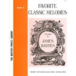 Bastien Piano Library: Favorite Classic Melodies - 4 Piano