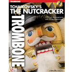 Tchaikovsky's The Nutcracker -  Trombone