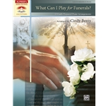 What Can I Play for Funerals? - Late Intermediate Piano