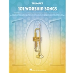101 Worship Songs for Trumpet -  Trumpet