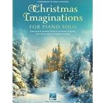 Christmas Imaginations for Piano Solo - Intermediate to Early Advanced Piano