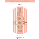The First Book of Baritone Bass Solos Part II -  Baritone Voice, Bass Voice