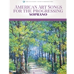 American Art Songs for the Progressing Soprano -  Soprano Voice