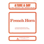 Tune a Day for French Horn - Book 1 - Beginning