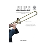 I Used To Play Trombone -