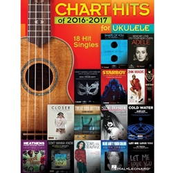 Chart Hits of 2016-2017 for Ukulele -