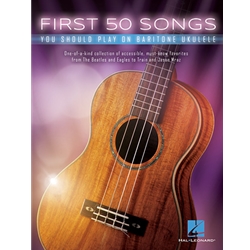 First 50 Songs You Should Play on Baritone Ukulele -