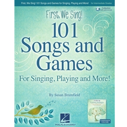 First We Sing! 101 Songs & Games - For Singing, Playing, and More! -