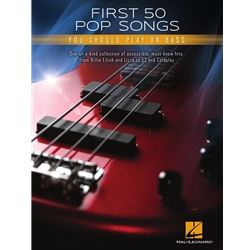 First 50 Pop Songs You Should Play on Bass - Late Elementary to Early Intermediate
