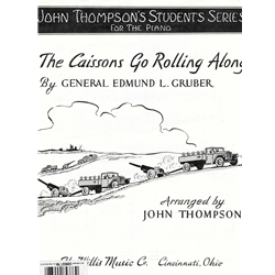 John Thompson's Students Series: The Caissons Go Rolling Along - Elementary