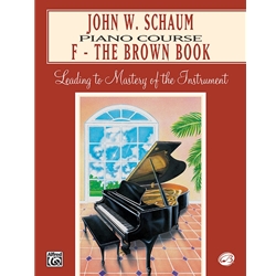 John W. Schaum Piano Course F: The Brown Book -