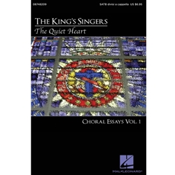 The Quiet Heart: Choral Essays Volume 1 -