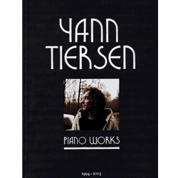 Yann Tiersen - Piano Works 1994-2003 -