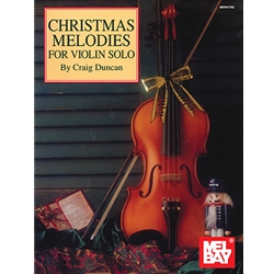 Christmas Melodies for Violin Solo - Beginning to Intermediate
