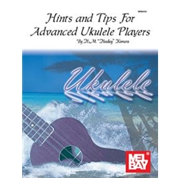 Hints and Tips for Advanced Ukulele Players - Advanced