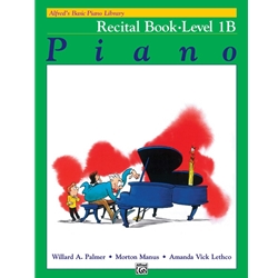 Alfred's Basic Piano Library: Recital Book - 1B