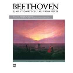 Beethoven: 13 of His Most Popular Piano Pieces - Late Intermediate to Early Advanced