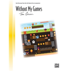 Signature Series: Without My Games - Early Elementary