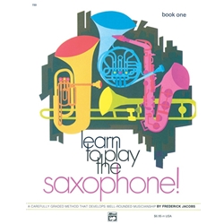 Learn to Play the Saxophone! Book 1 -